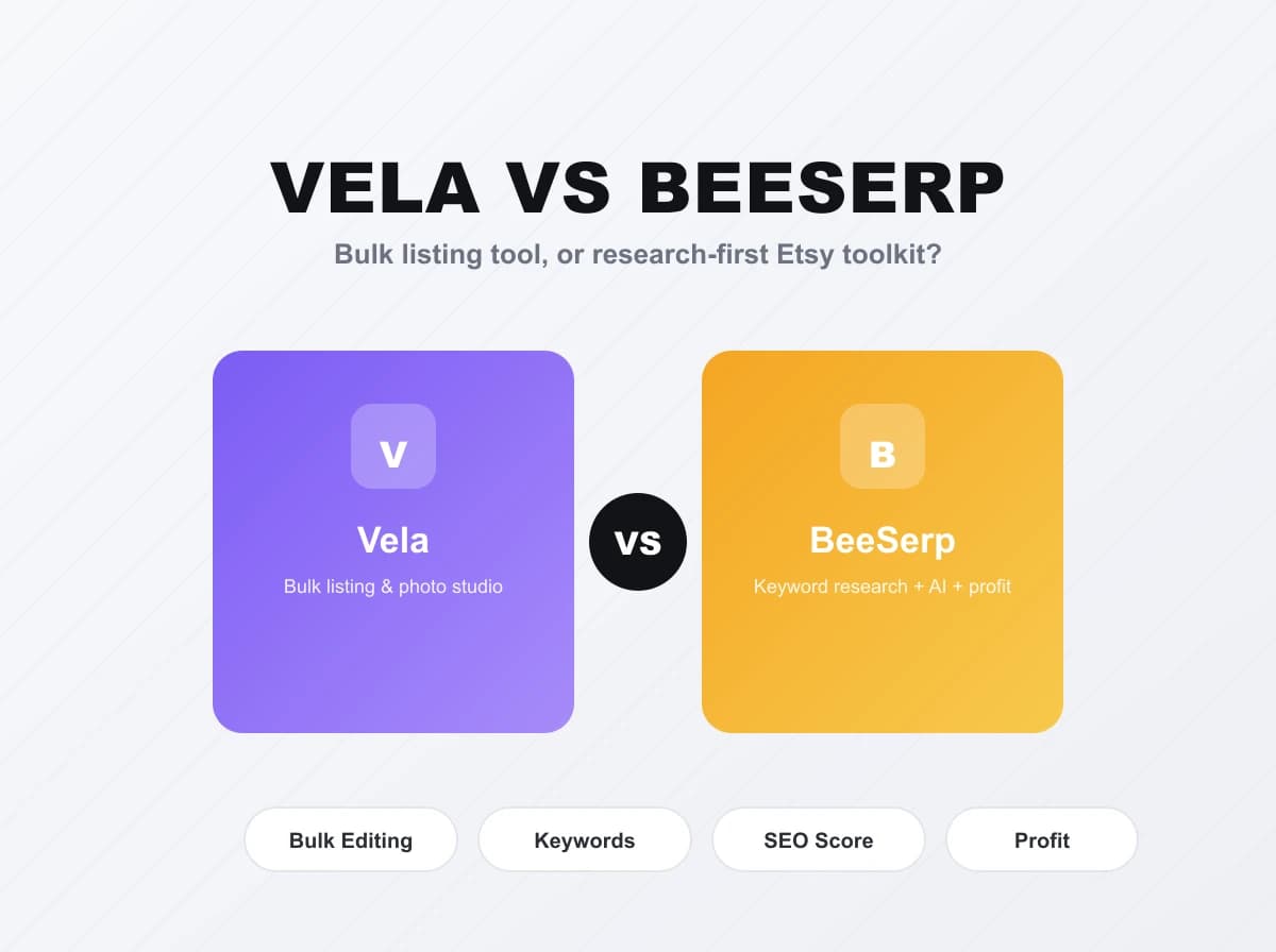 Vela vs BeeSerp: Etsy Listing Tool Comparison for 2026